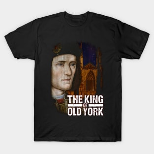 The King Of Old York Design T-Shirt